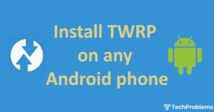 install TWRP on any android phone