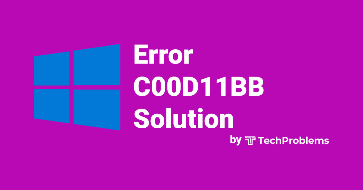 How to Fix Error C00D11BB