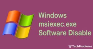 Windows msiexec.exe software disable