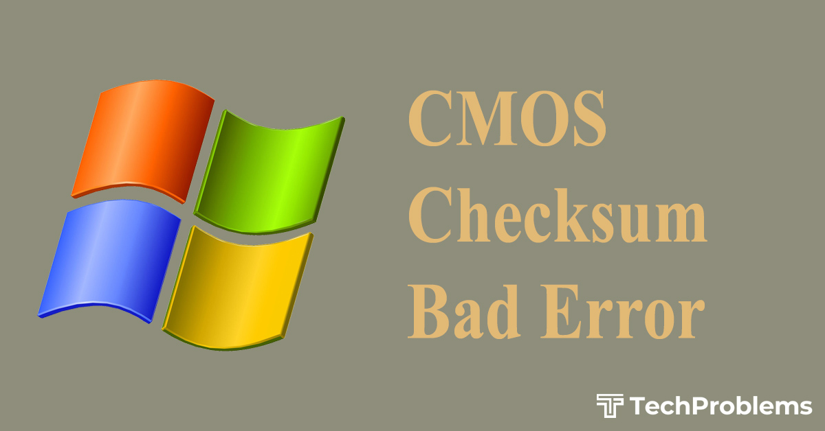 CMOS Checksum Bad Error