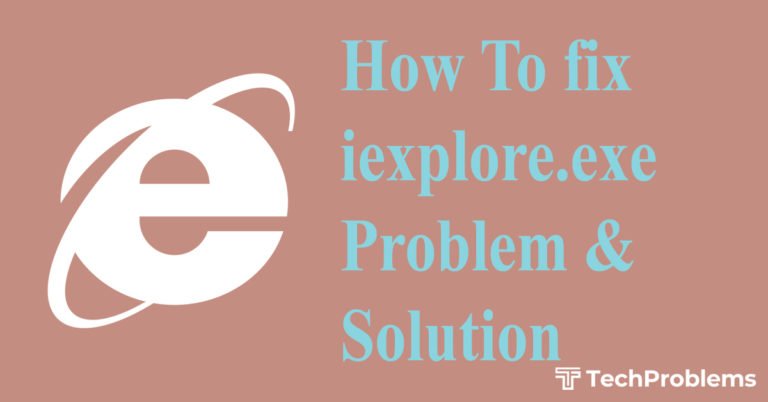 how to fix iexplorer exe problems and solution