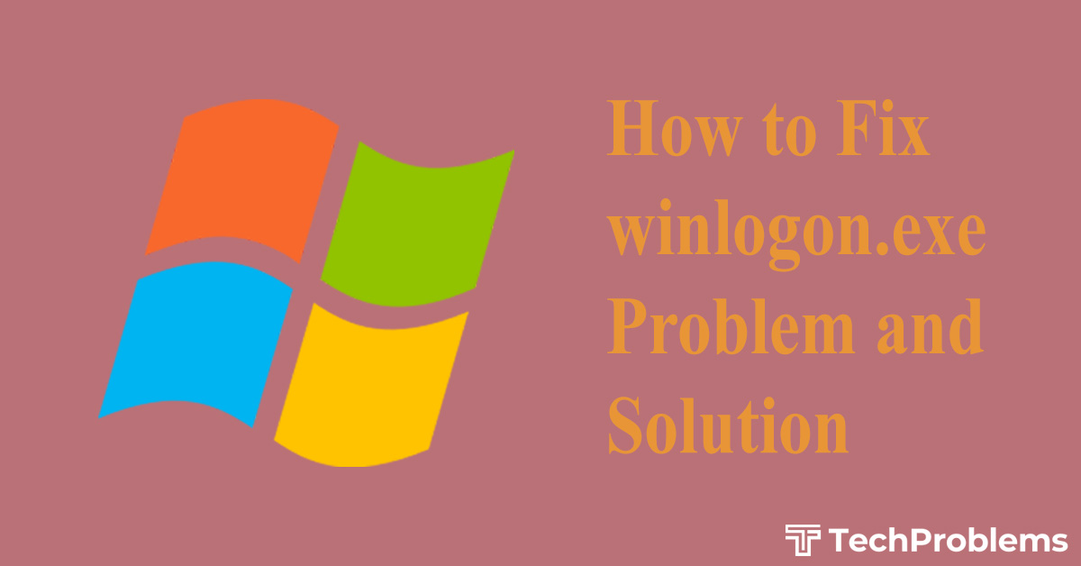 winlogon.exe – Problem and Solution