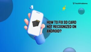 How to fix SD card not recognized on Android?