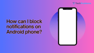 How can I block notifications on Android phone?