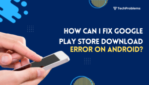 How can I fix Google Play Store download error on Android?