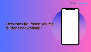 How can I fix iPhone volume buttons not working?