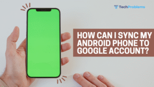 How can I sync my Android phone to Google account?