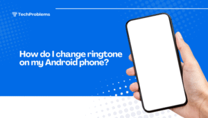 How do I change ringtone on my Android phone?