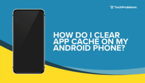 How do I clear app cache on my Android phone?