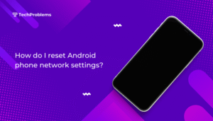 How do I reset Android phone network settings?