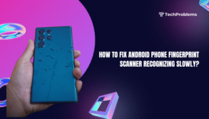 How to fix Android phone fingerprint scanner recognizing slowly?