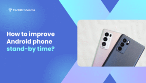 How to improve Android phone stand-by time?