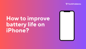 How to improve battery life on iPhone?