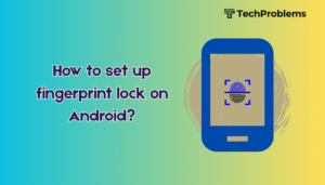 How to set up fingerprint lock on Android?
