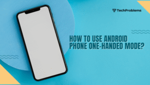 How to use Android phone one-handed mode?