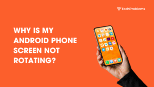 Why is my Android phone screen not rotating?