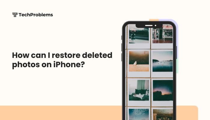 How can I restore deleted photos on iPhone?