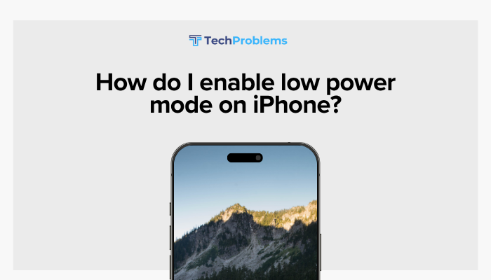 How do I enable low power mode on iPhone?