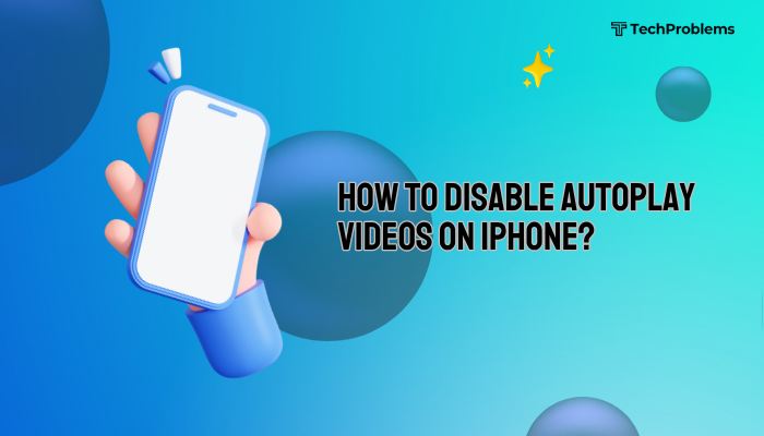 How to disable autoplay videos on iPhone?