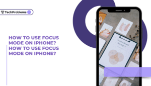 How to use Focus mode on iPhone?