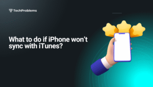 What to do if iPhone won’t sync with iTunes?
